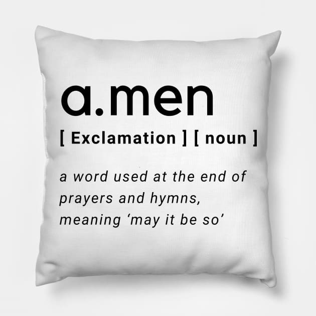 Amen Dictionary Definition Typography - Black text White Background Pillow by Mission Bear