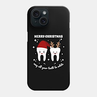 Merry Christmas May All Your Teeth Be White Dental Assistant Phone Case