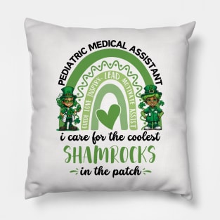 pediatric medical assistant i care for the coolest shamrocks in the patch Pillow