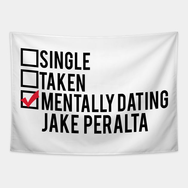 Mentally Dating Jake Peralta Tapestry by brendalee