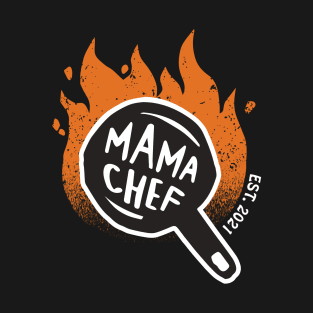 mama fire (dark background) T-Shirt