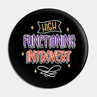 High Functioning Introvert Pin