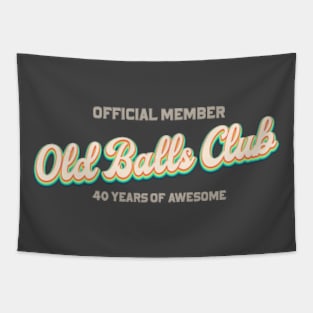 Old Balls Club 40 Years of Awesome Tapestry