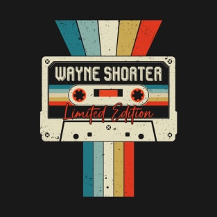 Graphic Wayne Shorter Proud Name Cassette Tape Vintage Birthday Gifts T-Shirt