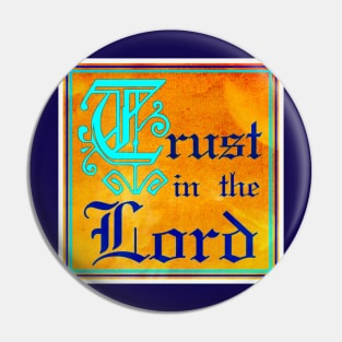 Trust In The Lord Pin