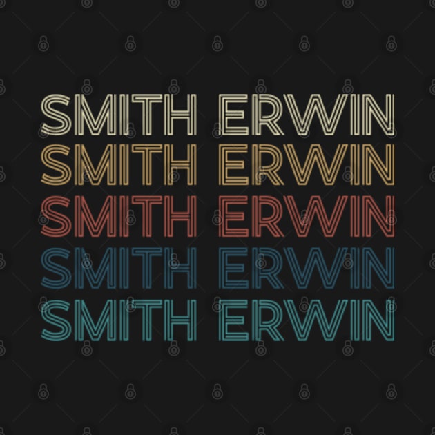 Classic Name Proud Erwin Personalized Retro Beautiful by Deion Christiansen