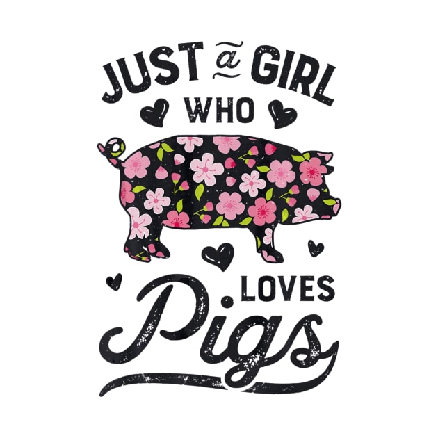 Pig Shirts for Girls Women Kids Just a Girl who Loves Pigs by williamarmin