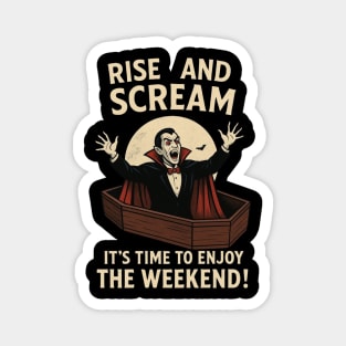 Rise and Scream - Vampire Weekend Coffin Humor Funny Halloween Magnet