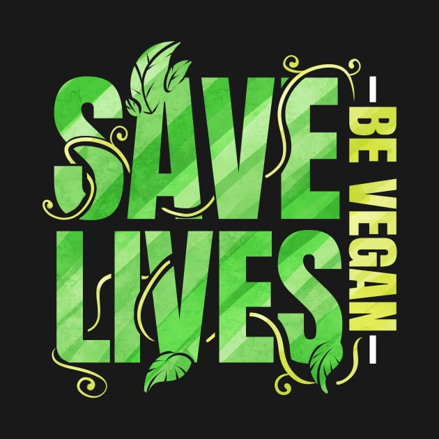 Save Lives - Be Vegan by SinBle