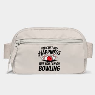 You Can't Buy Happiness But You Can Go Bowling Bag