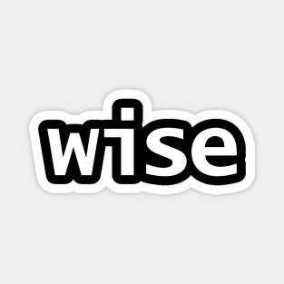 Wise Minimal Typography White Text Magnet
