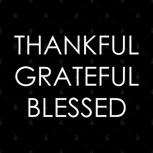Thankful grateful blessed by Oyeplot