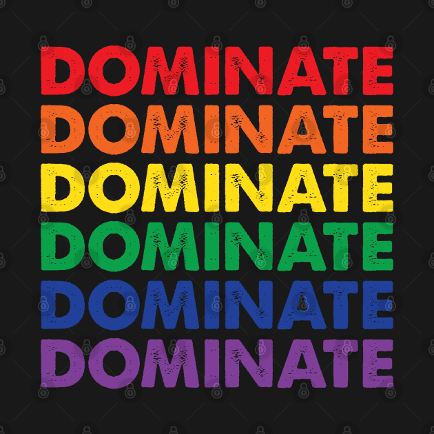 Dominate by Whimsical Thinker