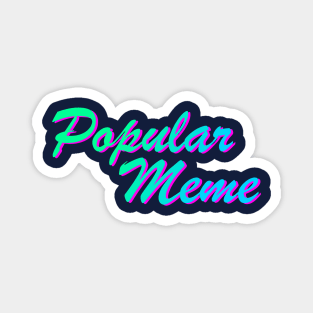 Popular Meme Magnet