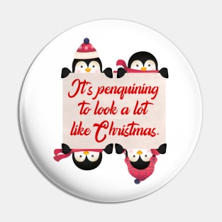 CHRISTMAS PENGUINS: It's Penguining to Look a lot Like Christmas Pin