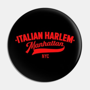 Italian Harlem New York - Manhattan Neighborhood Shirts Pin