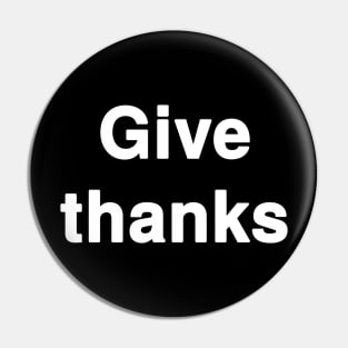 Give Thanks Typography Pin