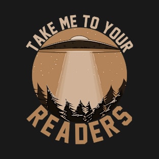 Nerd Bookworm Take Me To Your Readers Aliens T-Shirt