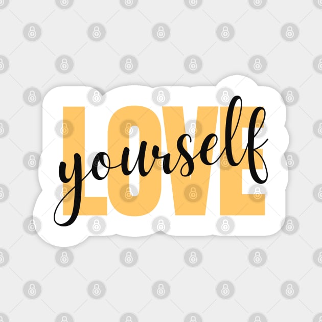 Love yourself Magnet by artoffaizan