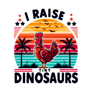 I raise Tiny Dinosaurs T-Shirt