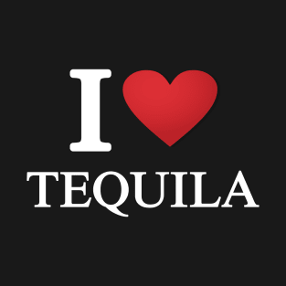 I love tequila T-Shirt