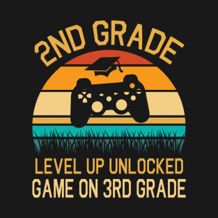 2nd Grade Level Up Unlocked Game On 3rd Grade Happy Class Of Back To School Senior Student Teacher T-Shirt