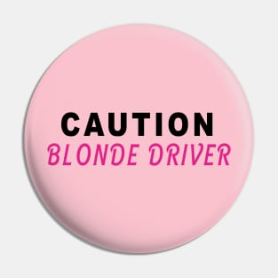 Caution Blonde Driver Pin