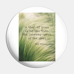 A Leaf Of Grass Walt Whitman Quote Pin