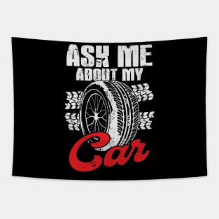 Ask Me About My Car Tapestry