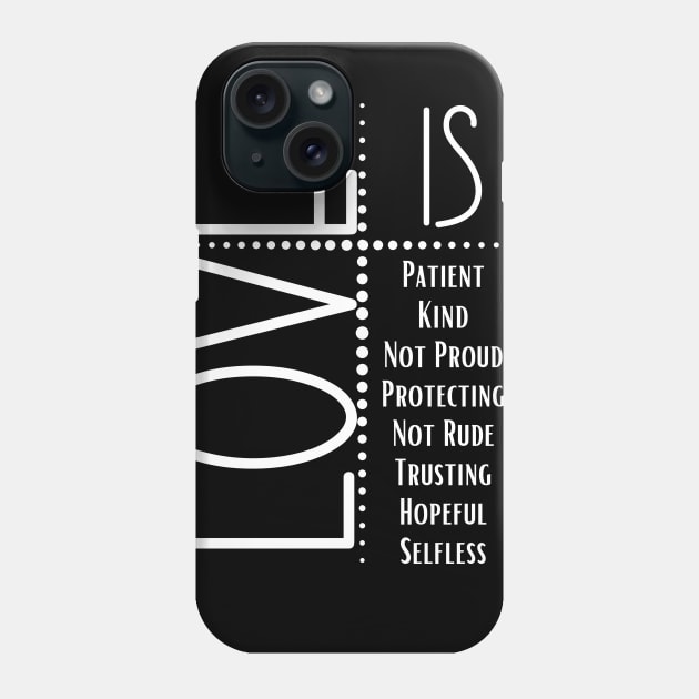 Love is Patient Love is Kind Design Phone Case by kissedbygrace