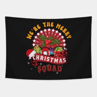 We re The Merry Christmas Squad Family Crew Holiday Tapestry