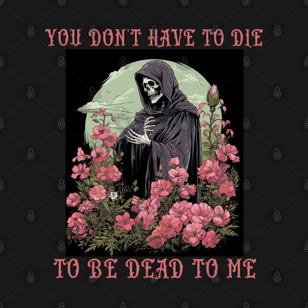 Sarcastic Skeleton Halloween Sayings You Don't Have To Die by RetroZin