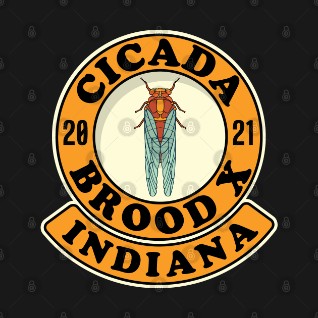 Cicada 2021 Brood X Indiana IN by Huhnerdieb Apparel