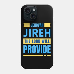 Jehovah Jireh The Lord Will Provide | Christian Phone Case