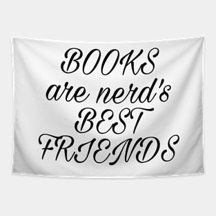 Books are nerd's best friends Tapestry