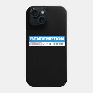 Bendemption 2020 Phone Case