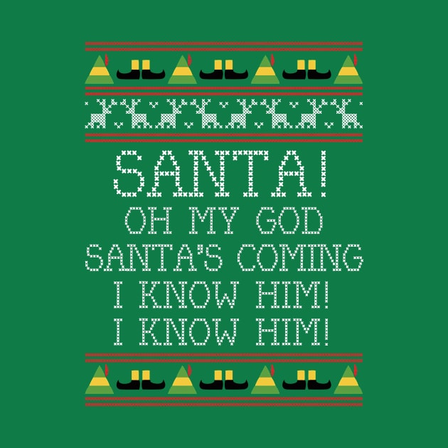 Santa Oh My God I Know Him Elf Quote Christmas Knit by Rebus28