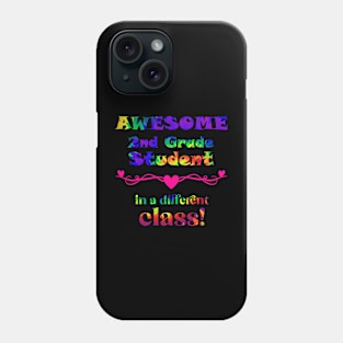 Awesome 2nd Grade Student – in a different class! Phone Case