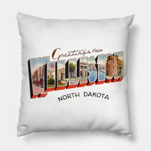 Greetings from Williston North Dakota Pillow