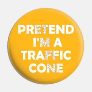 I'm A Traffic Cone Last Minute Halloween Costume Pin