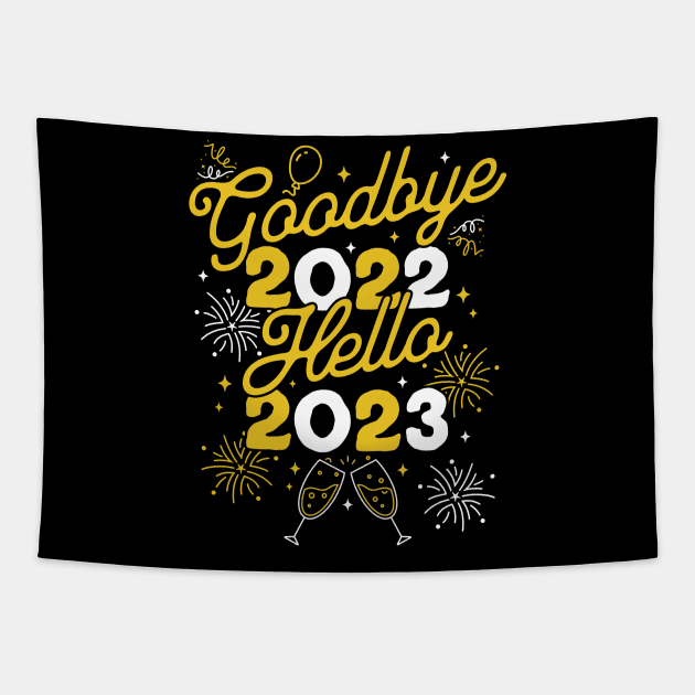 Goodbye 2022 Hello 2023 - Happy New Year Day Party Tapestry by OrangeMonkeyArt