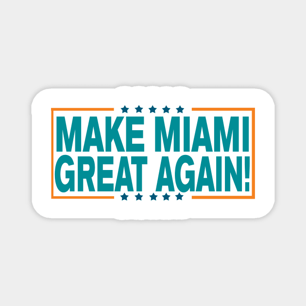 Make Miami Great Again! Magnet by OffesniveLine