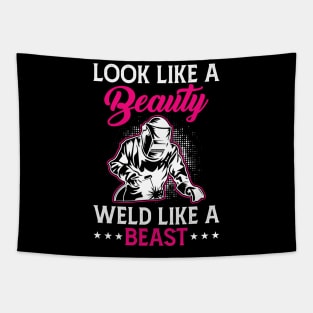 Look Like A Beauty Weld Like A Beast T Shirt For Women Men Tapestry