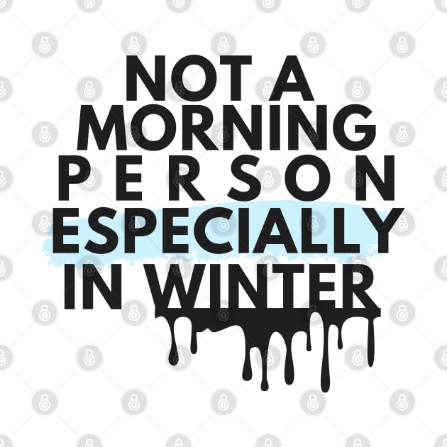 Modern Black Not A Morning Person Especially In Winter Introvert Quote by Le Nelle Prints