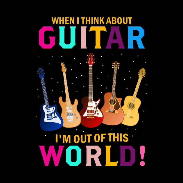 When I Think About Guitar I'm Out Of This World by EduardjoxgJoxgkozlov