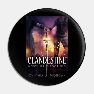 Clandestine Pin