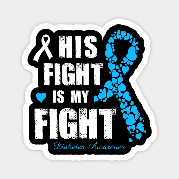 His Fight Is My Fight Diabetes Awareness Retro Ribbon Gift Magnet by thuylinh8