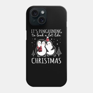 It's Penguining To Look a lot Like - Couple Penguin - Christmas Penguin Phone Case