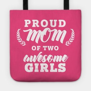 Proud Mom Of Two Girls Tote