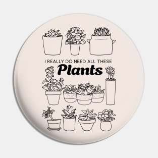 Everybody Need Plants Pin